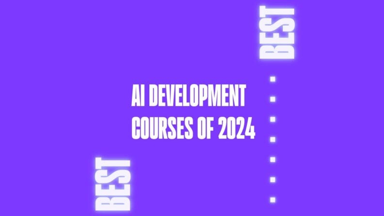 Ai development courses of 2024 generic best of