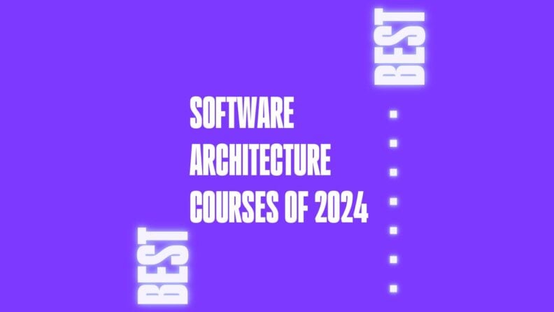 Software architecture courses of 2024 generic best of